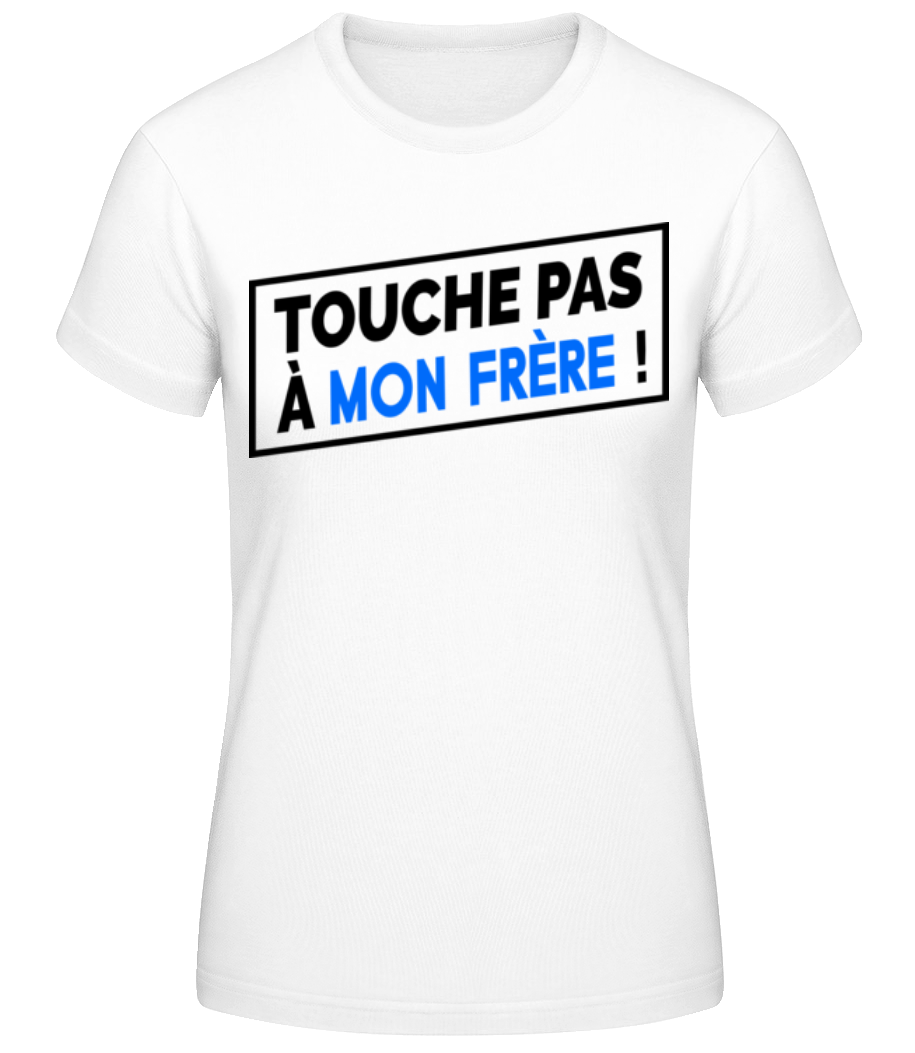 Touche Pas À Mon Frère · T-shirt standard Femme
