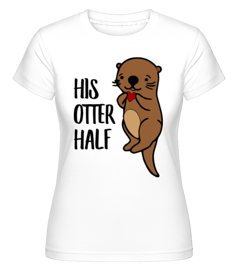 Aperçu: His Otter Half -  T-shirt Shirtinator femme - Blanc - Devant
