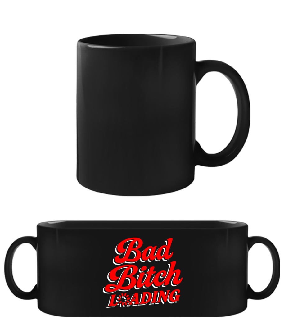 Bad Bitch Loading · Tasse Noire
