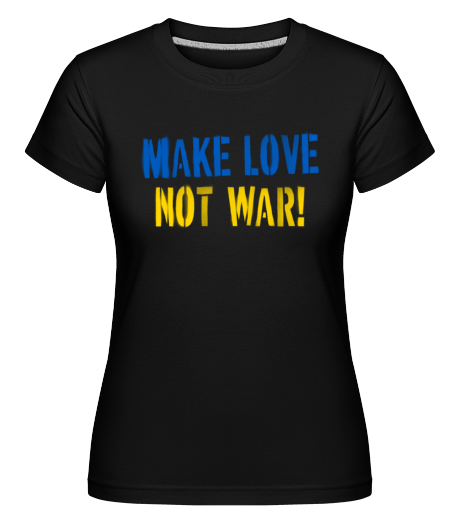Make Love Not War -  T-shirt Shirtinator femme - Noir - Devant