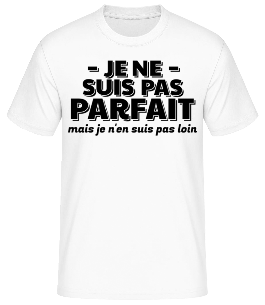 Je Ne Suis Pas Parfait · T-shirt standard Homme