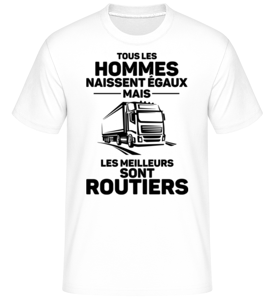 Aperçu: Les Meilleurs Sont Routiers -  T-Shirt Shirtinator homme - Blanc - Devant