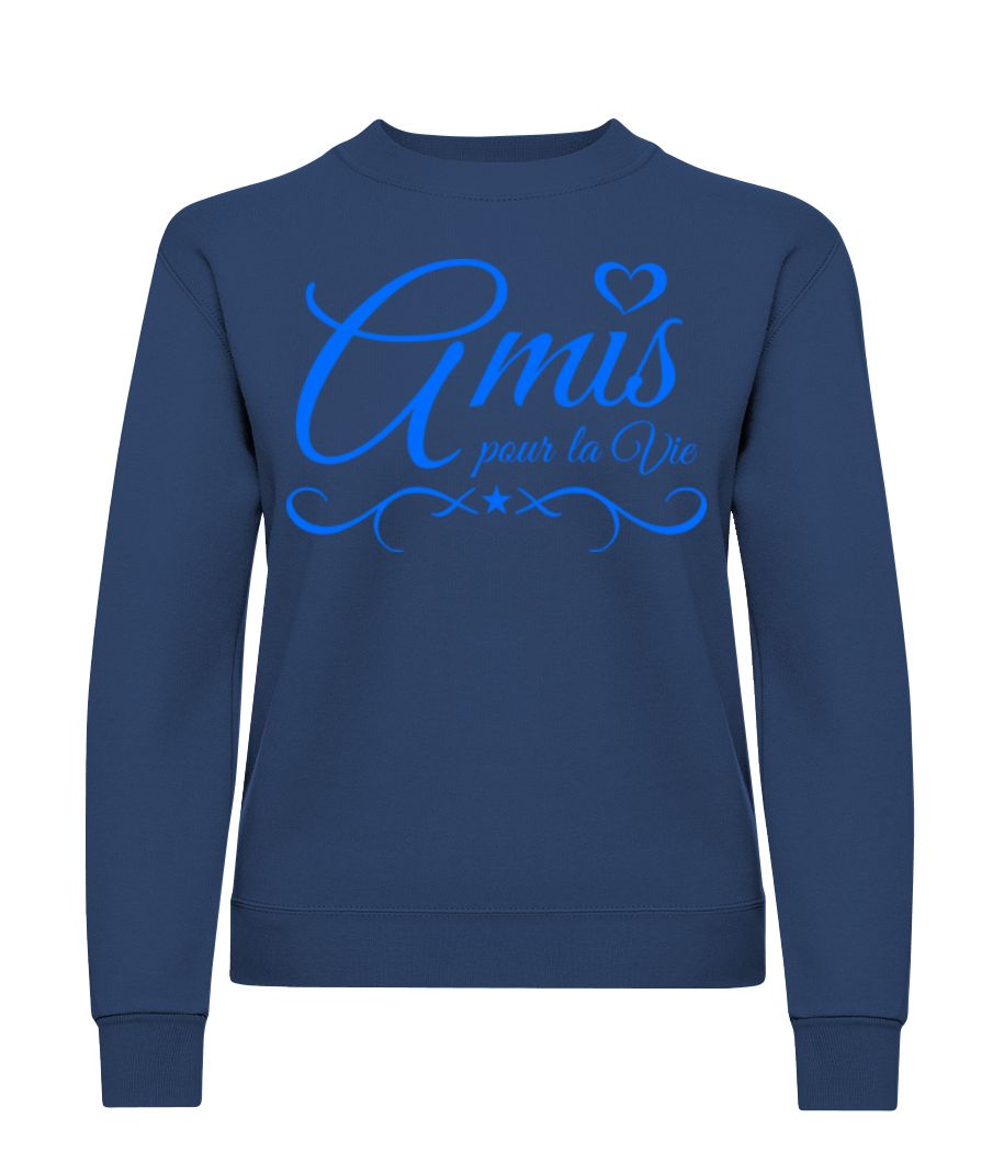 Amis Pour La Vie · Sweatshirt Femme