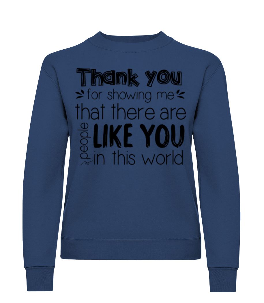 Thank You For Being · Sweatshirt Femme