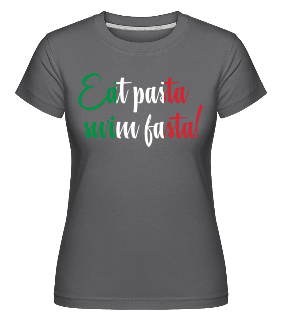 Aperçu: Eat Pasta Swim Fasta -  T-shirt Shirtinator femme - Anthracite - Devant