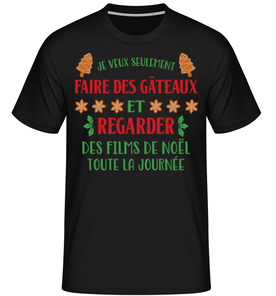 Je Veux Seulement faire Des Gâteaux ·  T-Shirt Shirtinator homme