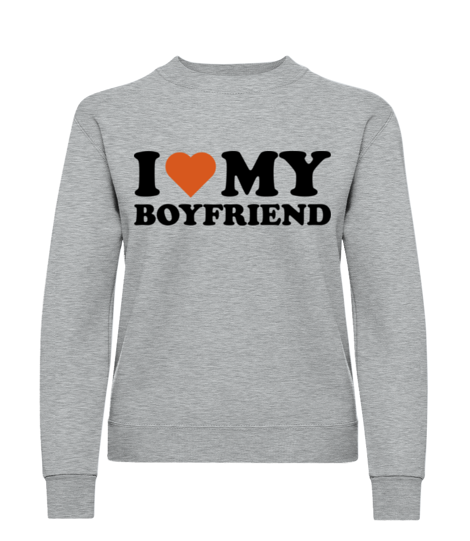 I Love My Boyfriend · Sweatshirt Femme