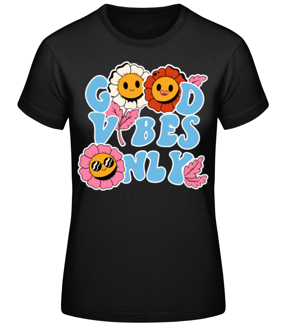 Vorschau: Good Vibes Only - Frauen Basic T-Shirt - Schwarz - Vorne