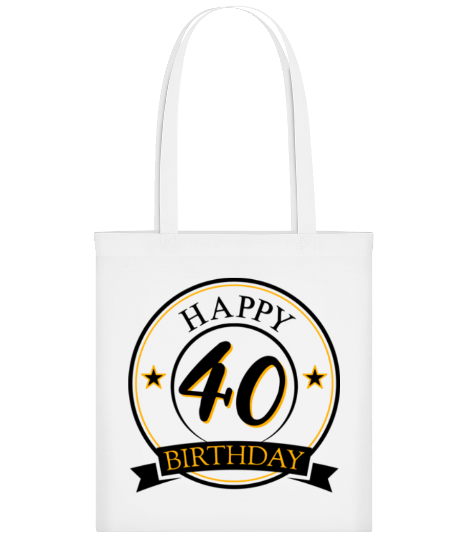 Happy Birthday 40 · Tote Bag