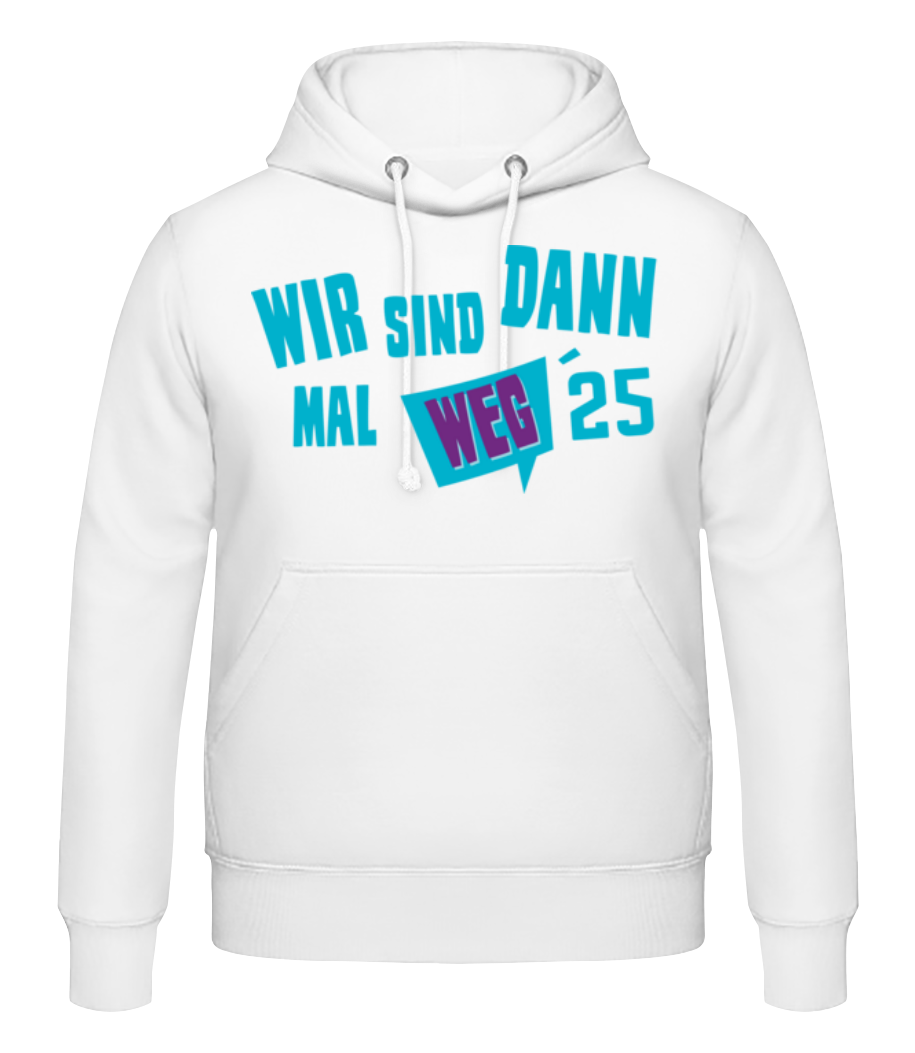 Vorschau: Wir Sind Dann Mal Weg 2025 - Männer Hoodie - Weiß - Vorne
