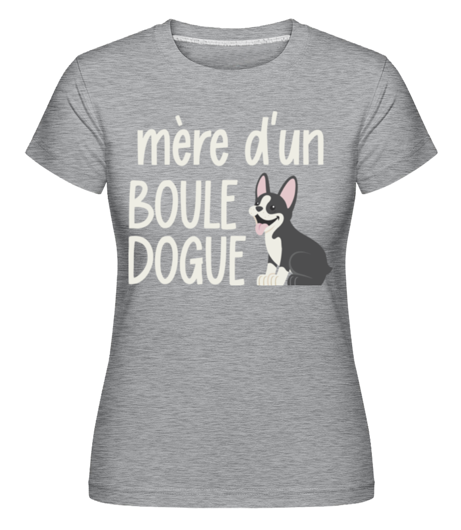 Mère D'un Bouledogue 2 ·  T-shirt Shirtinator femme