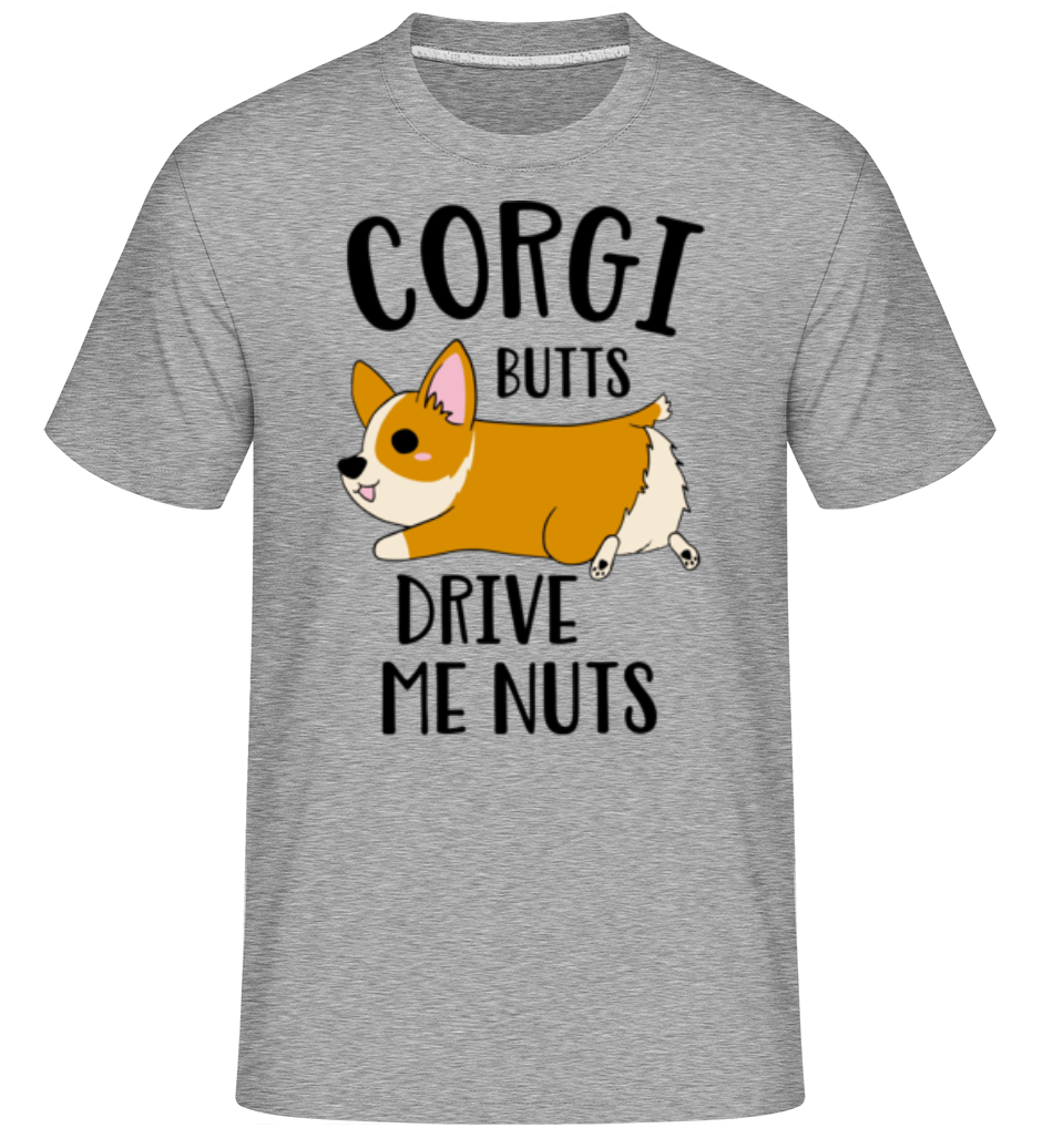 Corgi Butts Drive Me Nuts ·  T-Shirt Shirtinator homme