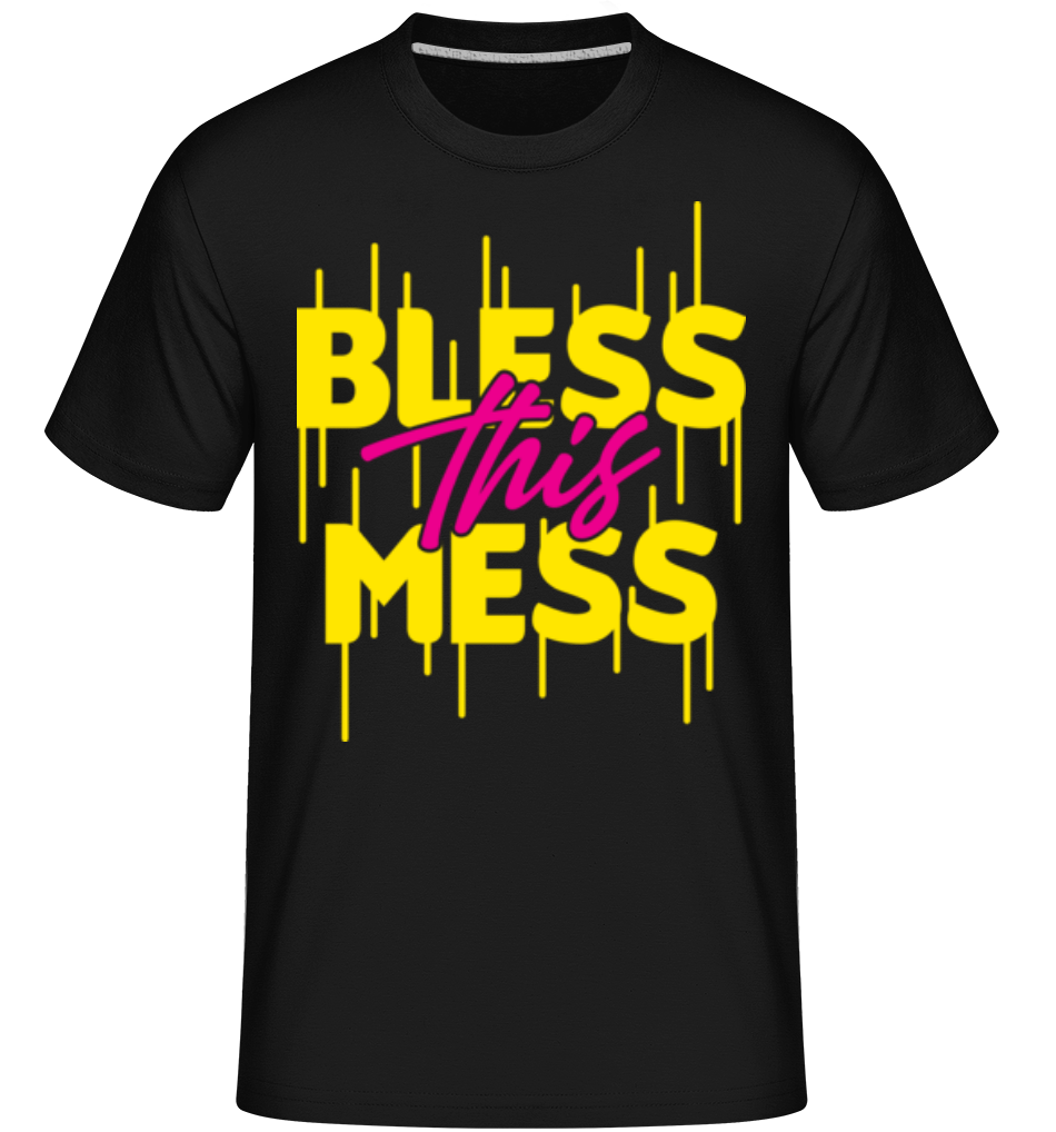 Bless This Mess ·  T-Shirt Shirtinator homme
