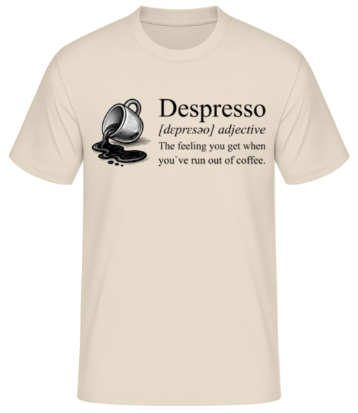 Depresso Feeling Run Out Of Coffee - T-shirt standard Homme - Crème - Devant