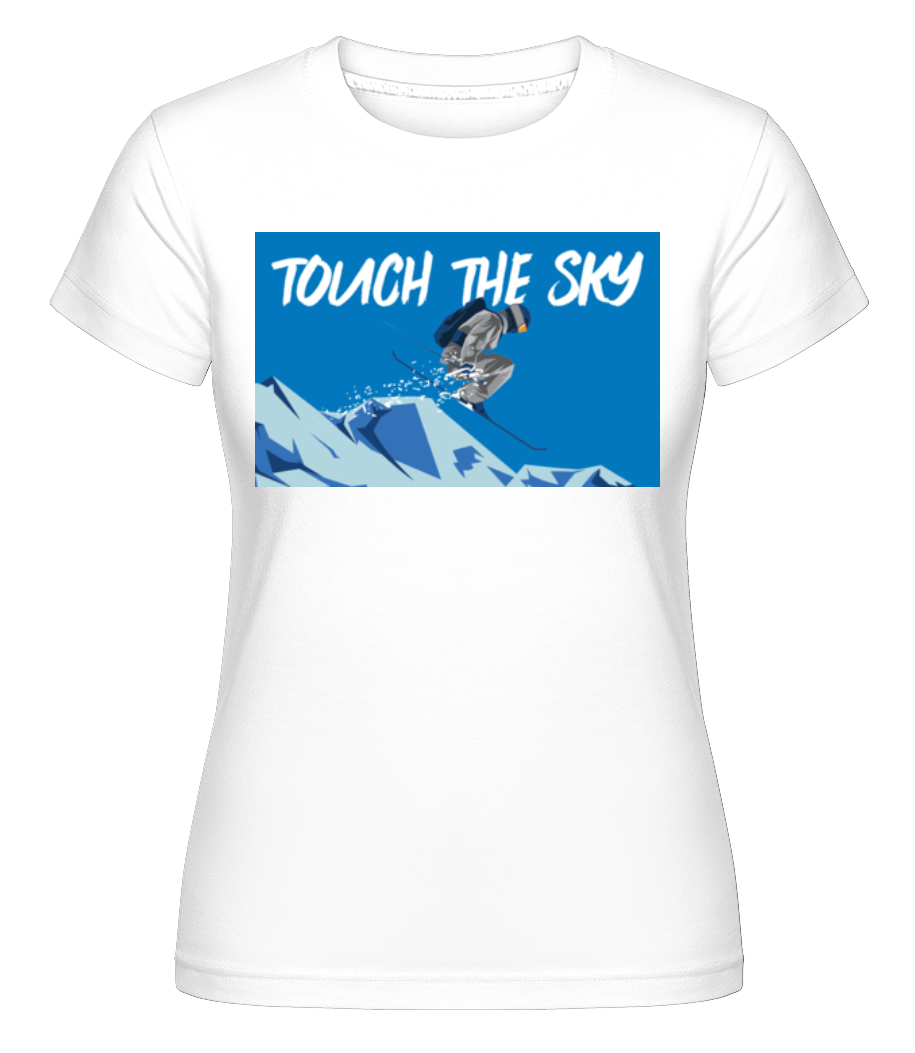 Touch The Sky ·  T-shirt Shirtinator femme