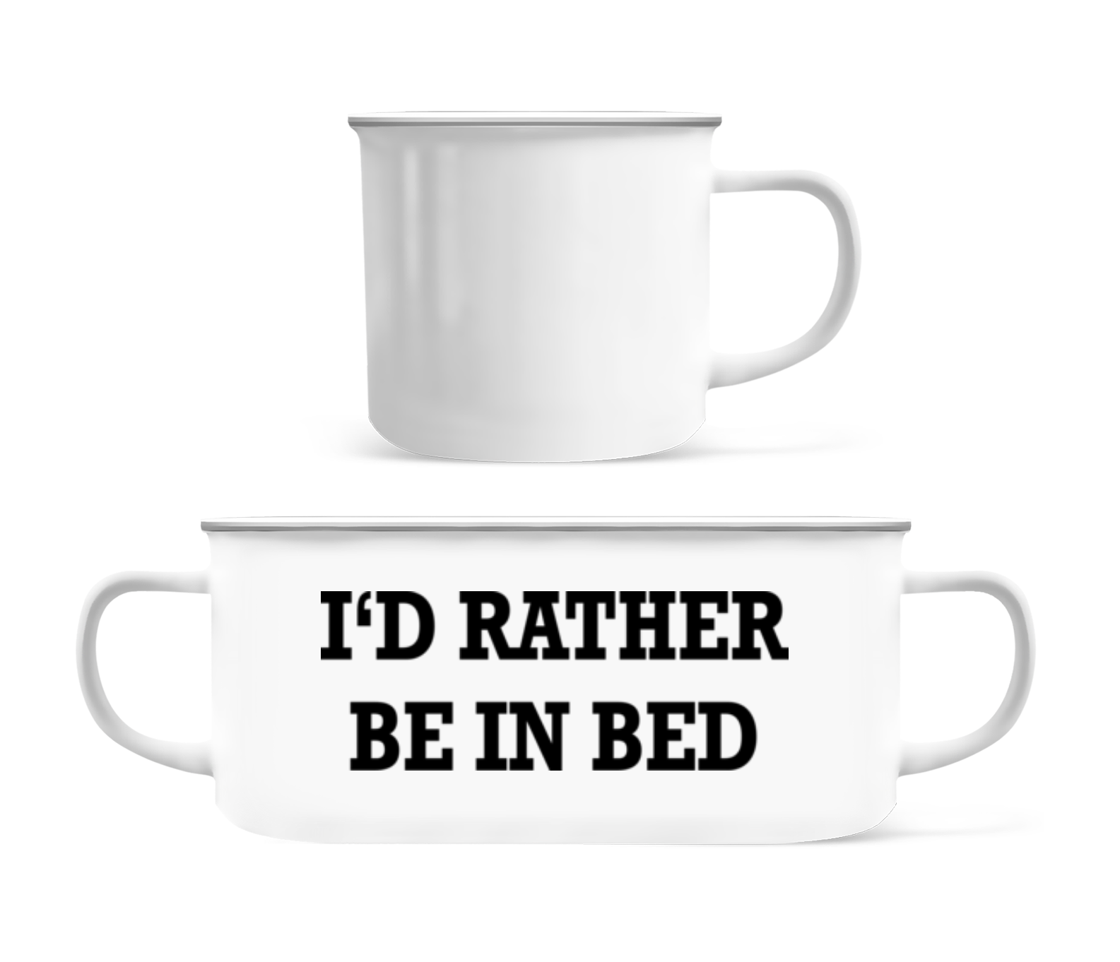 I'd Rather Be In Bed - Tasse Émaillée - Blanc - Devant