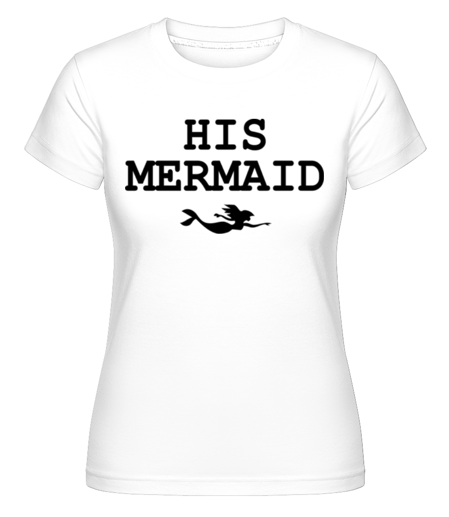His Mermaid ·  T-shirt Shirtinator femme
