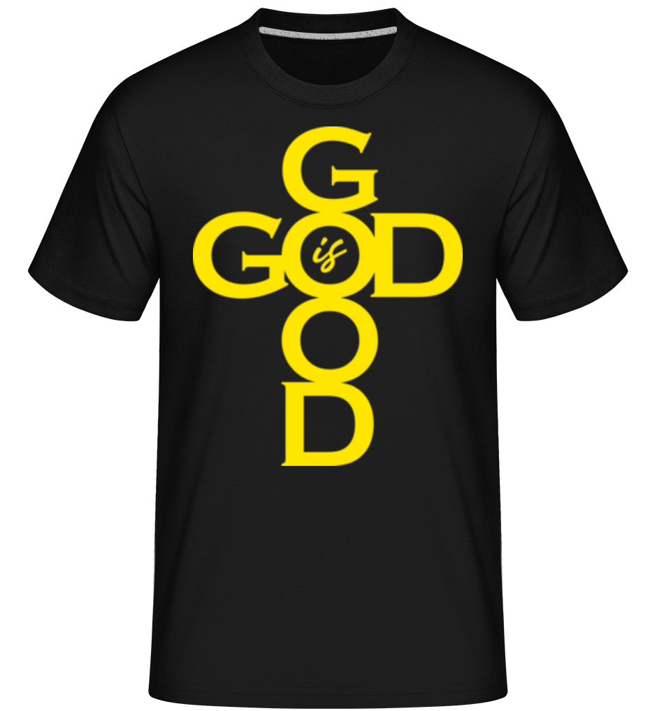 God Is Good ·  T-Shirt Shirtinator homme