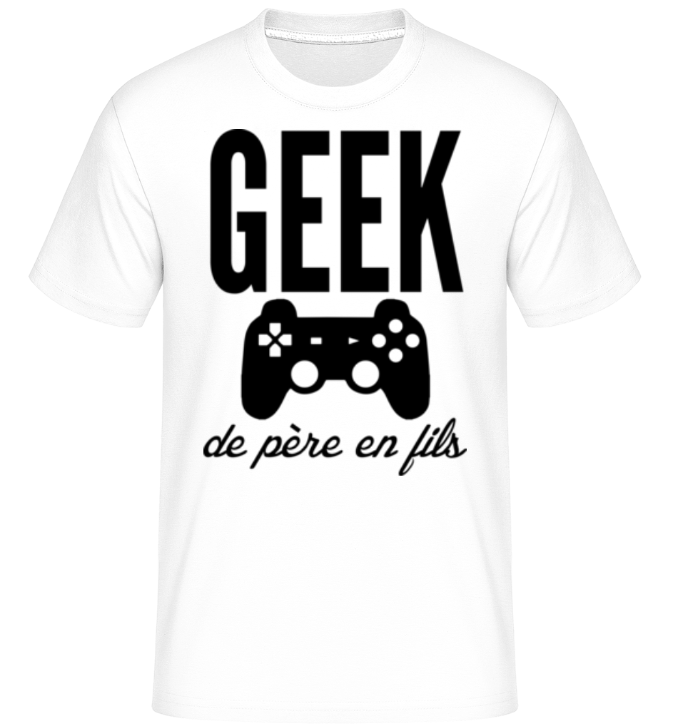 Geek De Père En Fils ·  T-Shirt Shirtinator homme