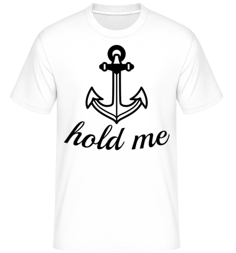 Aperçu: Hold Me -  T-Shirt Shirtinator homme - Blanc - Devant