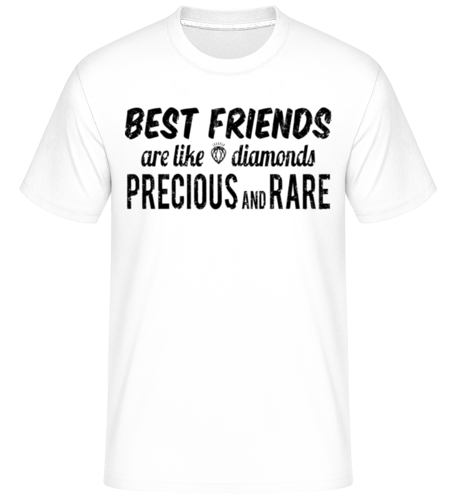 Best Friends Are Like Diamonds ·  T-Shirt Shirtinator homme