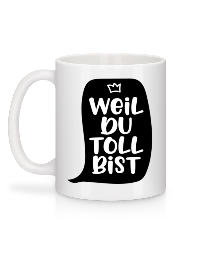 Vorschau: Weil Du Toll Bist - Tasse - Weiß - Hinten