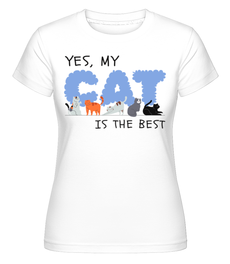 My Cat Is The Best ·  T-shirt Shirtinator femme