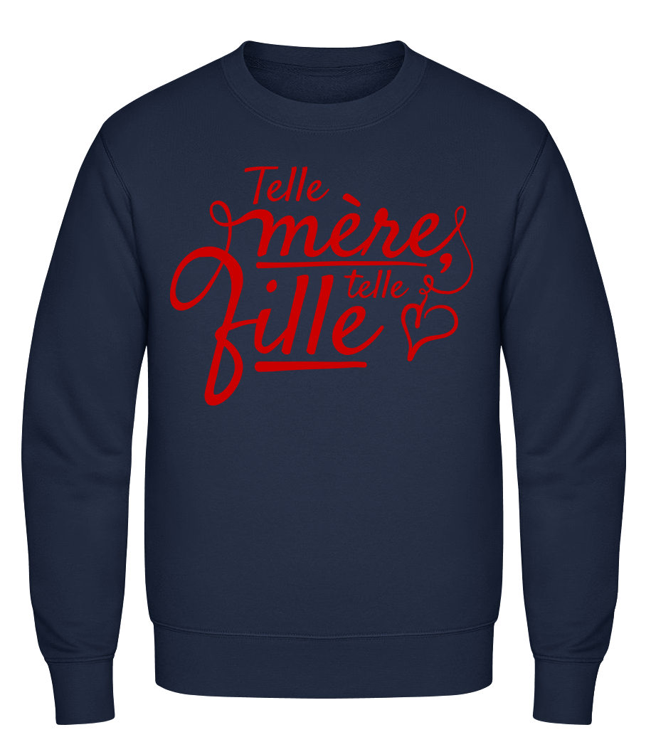 Telle Mère Telle Fille · Sweatshirt Homme