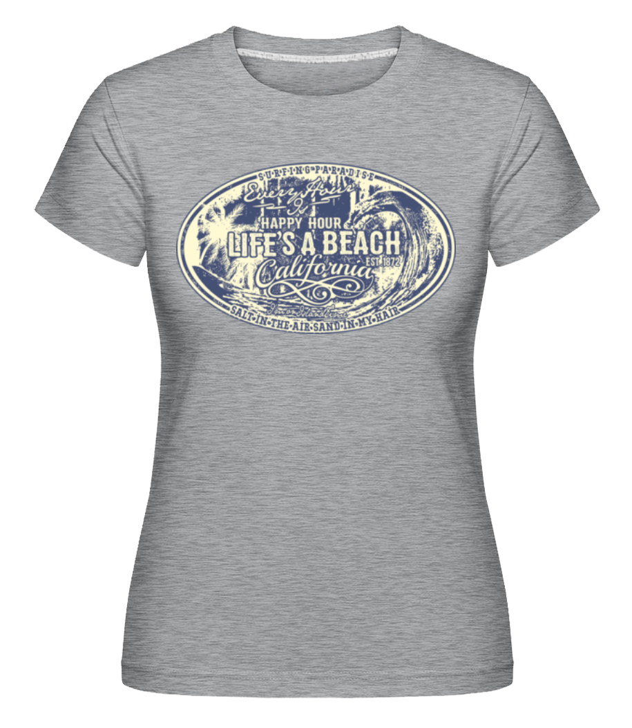 Lifes A Beach ·  T-shirt Shirtinator femme