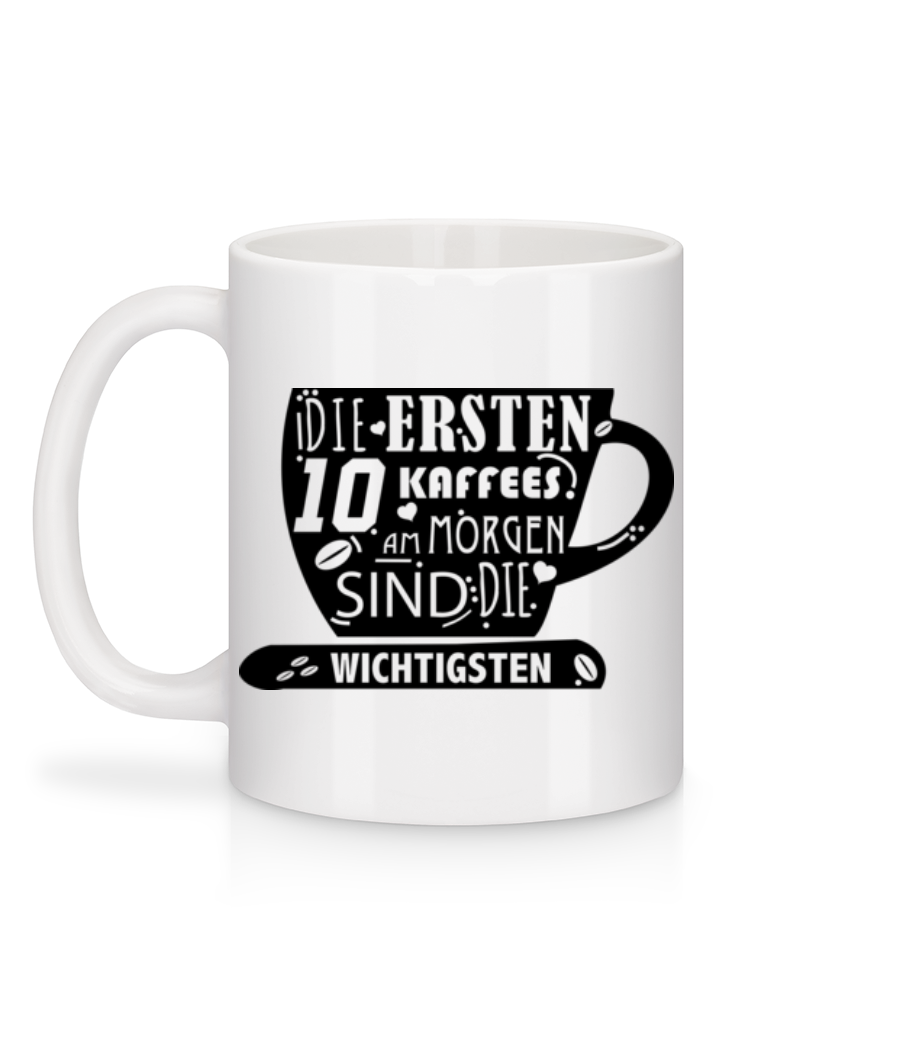 Vorschau: Die Ersten 10 Kaffees - Tasse - Weiß - Hinten