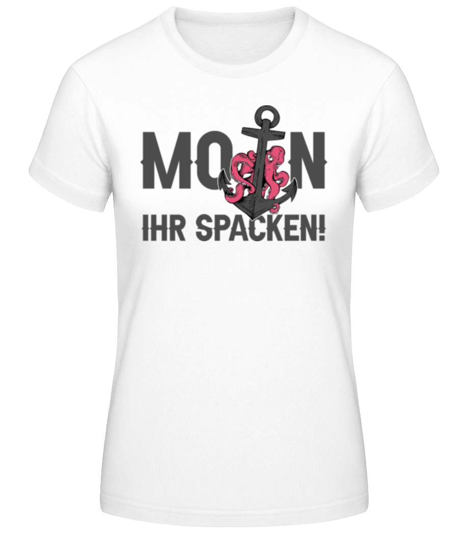 Moin Ihr Spacken · Frauen Basic T-Shirt | Shirtinator