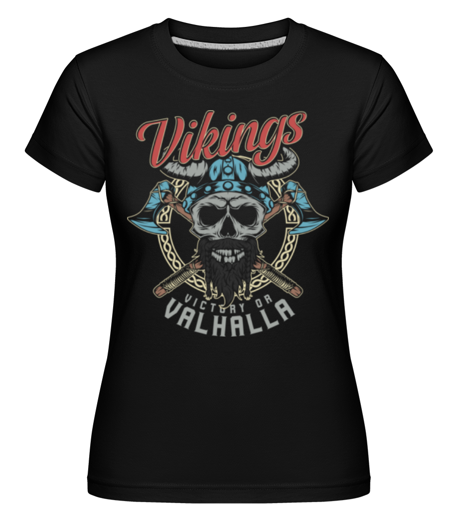 Victory Or Valhalla -  T-shirt Shirtinator femme - Noir - Devant