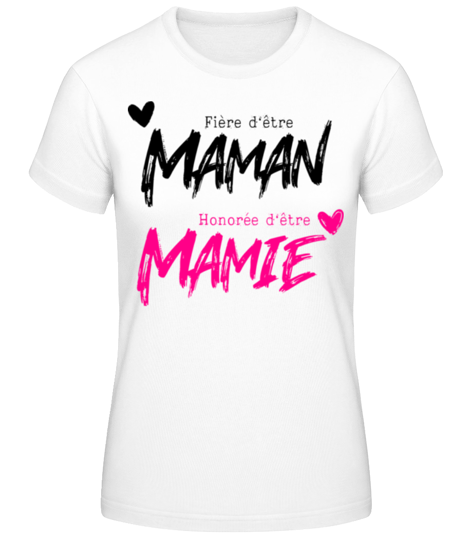 Fière D'être Maman Honorée D'être Mamie · T-shirt standard Femme