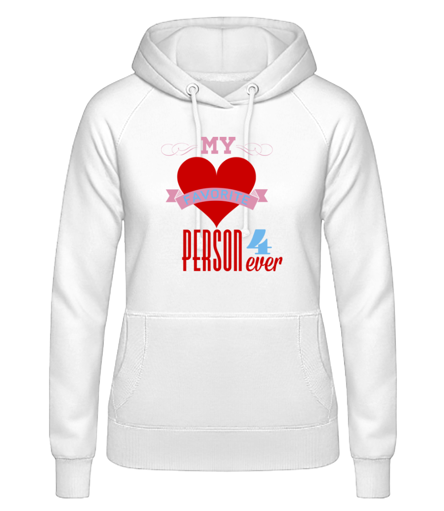 My Favorite Person 4Ever · Sweat à capuche basique pour femme
