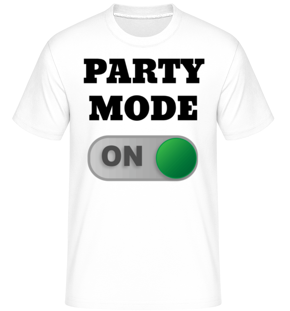 Aperçu: Party Mode On -  T-Shirt Shirtinator homme - Blanc - Devant