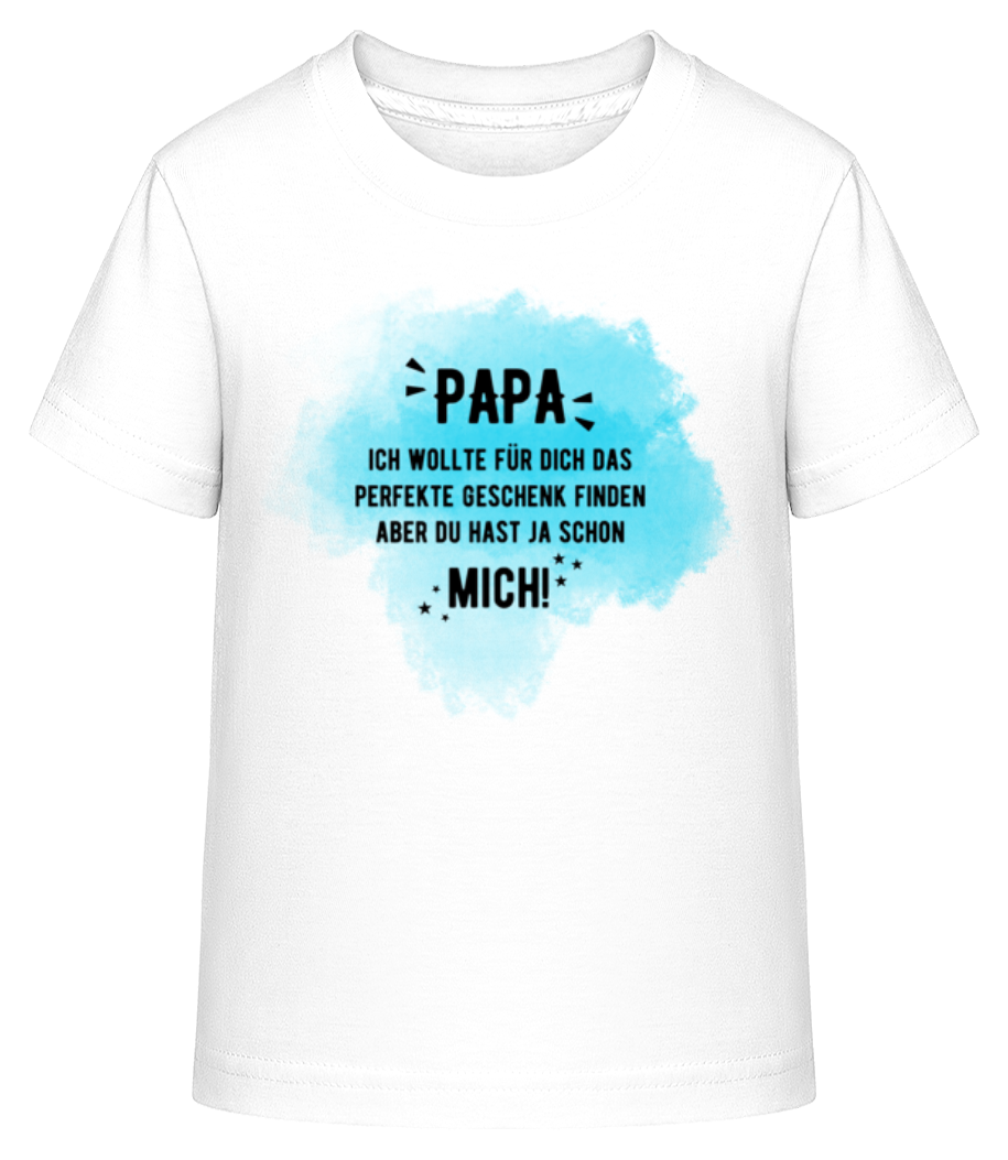 Papa Hast Ja Schon Mich · Shirtinator Kinder Shirt