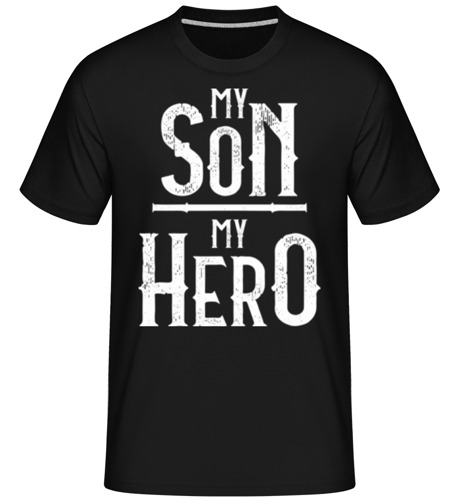 My Son My Hero ·  T-Shirt Shirtinator homme