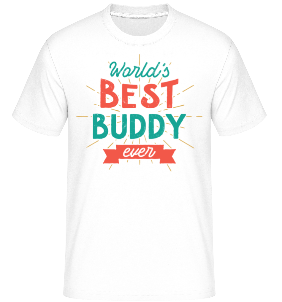 World's Best Buddy Ever ·  T-Shirt Shirtinator homme