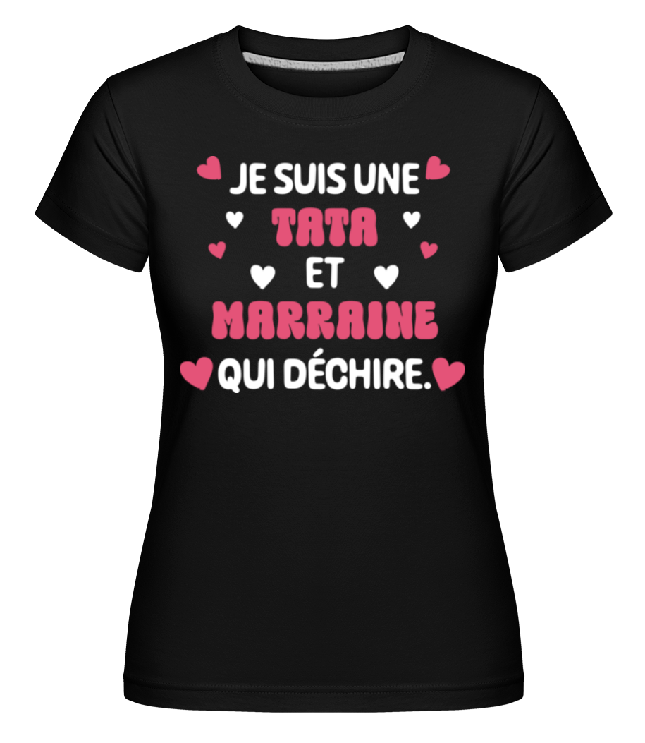 Tata Et Marraine Qui Déchire ·  T-shirt Shirtinator femme