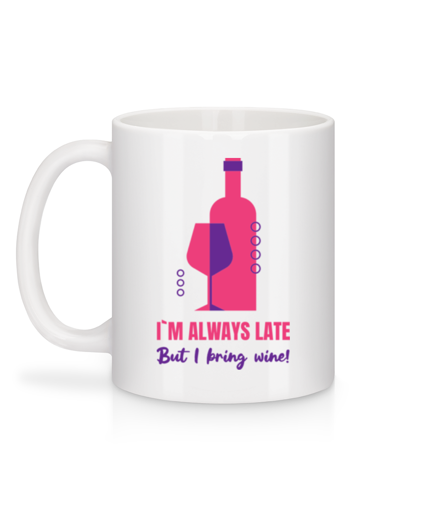 Aperçu: Always Late But I Bring Wine - Mug en céramique blanc - Blanc - Derrière