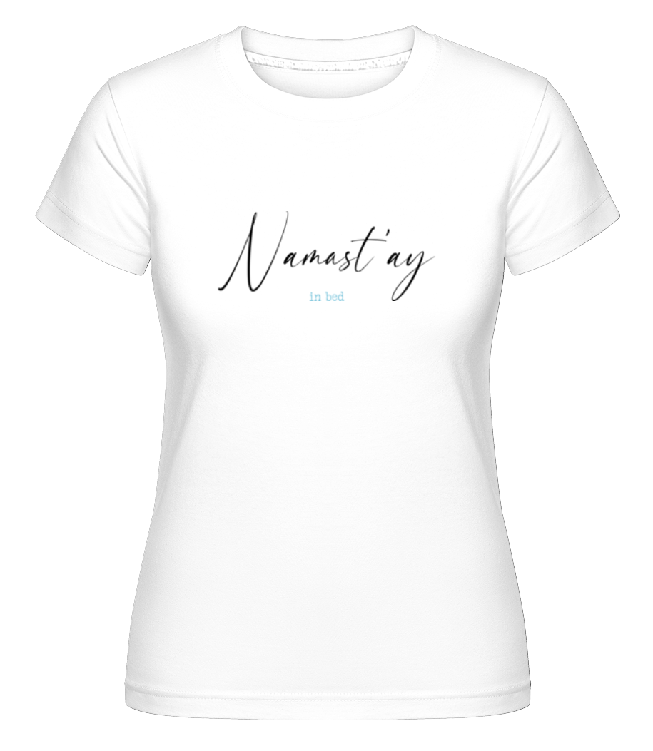 Aperçu: Namastay In Bed -  T-shirt Shirtinator femme - Blanc - Devant