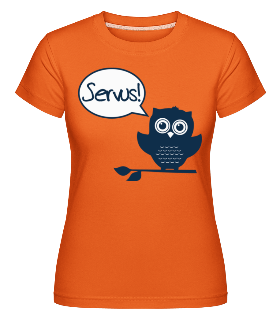 Servus! - Eule · Shirtinator Frauen T-Shirt