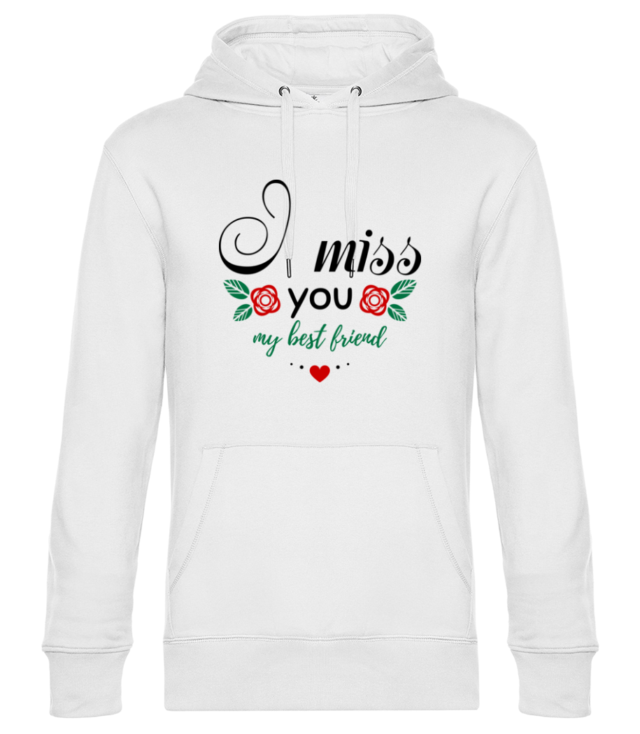 I Miss You My Best Friend · Sweat à capuche standard homme