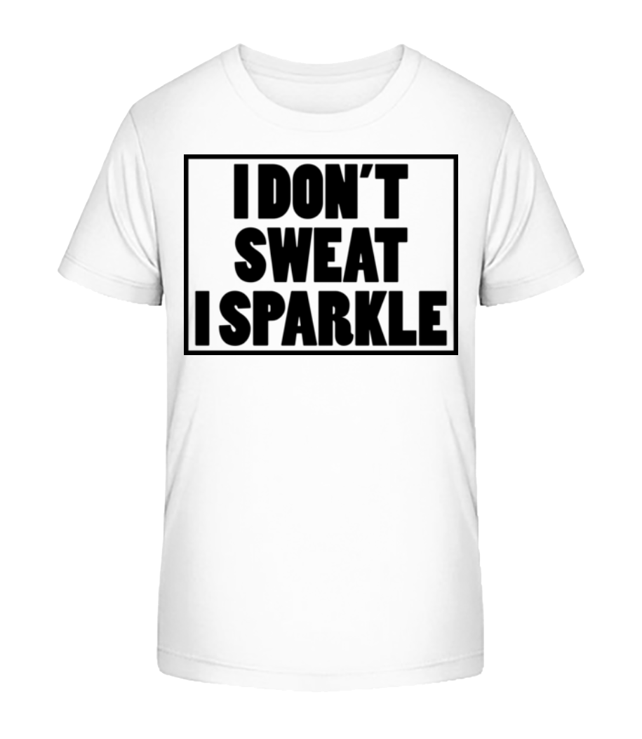 I Don't Sweat I Sparkle · T-shirt bio Enfant Stanley Stella 2.0