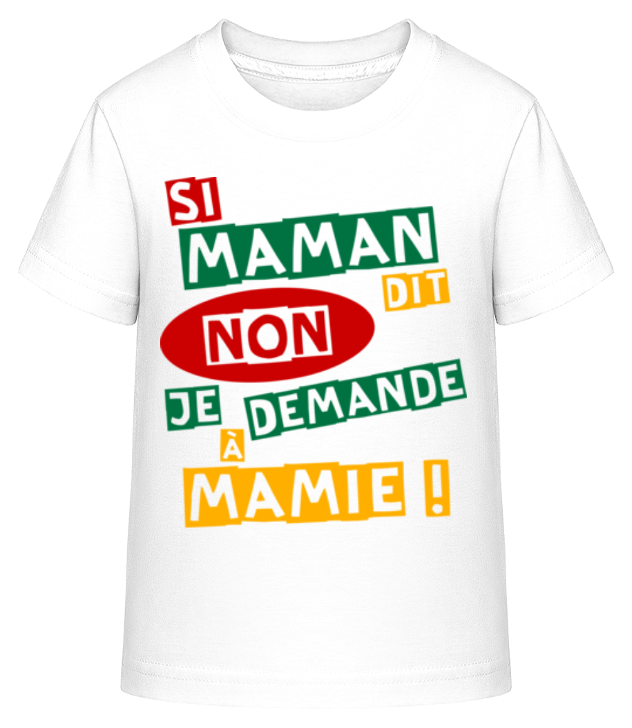 Je Demande À Mamie · T-shirt shirtinator Enfant