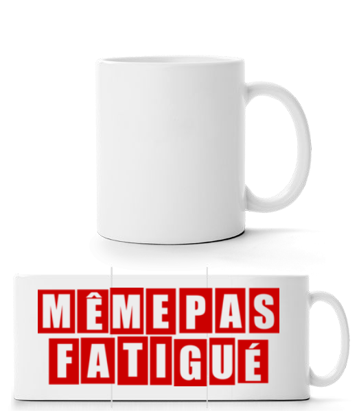 Même Pas Fatiguée · Mug panorama