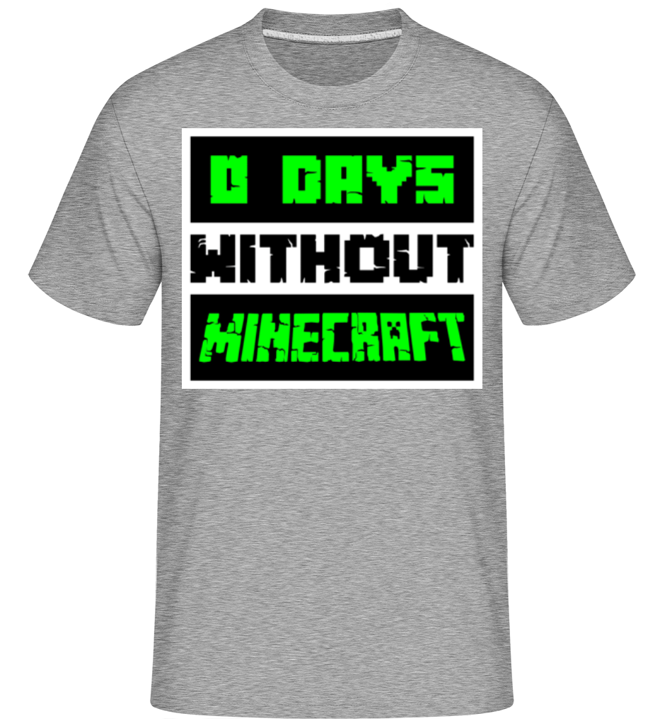 Zero Days Without Minecraft ·  T-Shirt Shirtinator homme