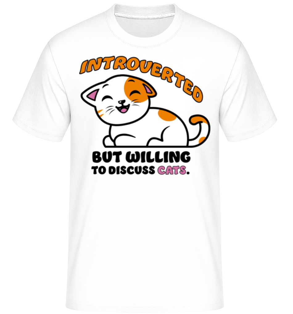 Aperçu: Introverted Willing Discuss Cats -  T-Shirt Shirtinator homme - Blanc - Devant