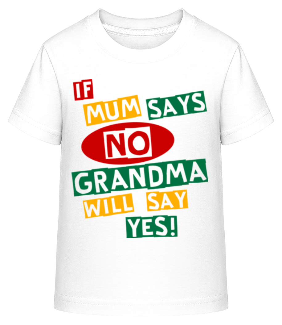 Grandma Will Say Yes · T-shirt shirtinator Enfant