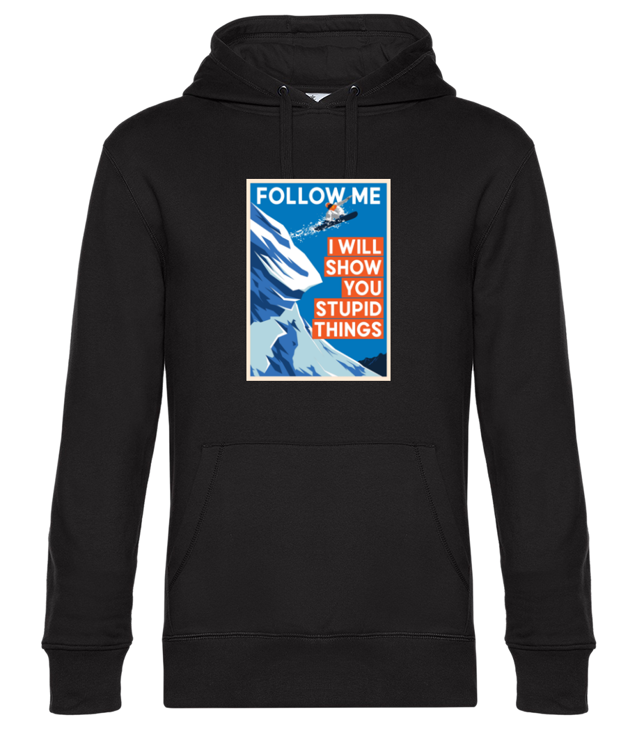 Aperçu: Follow Me I Will Show You Stupid Things - Sweat à capuche premium Unisexe - Noir - Devant